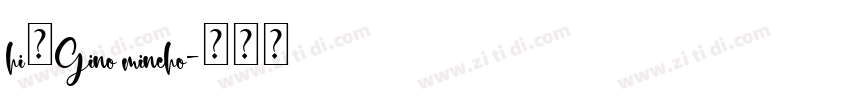 hi让Gino mincho字体转换